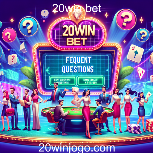 Descubra o Jogo de Perguntas Frequentes no 20win Bet